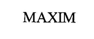 MAXIM