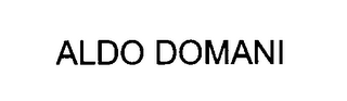 ALDO DOMANI