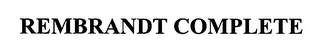 REMBRANDT COMPLETE