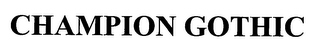 CHAMPION GOTHIC
