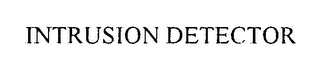 INTRUSION DETECTOR