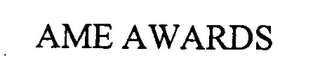AME AWARDS