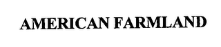 AMERICAN FARMLAND