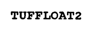 TUFFLOAT2
