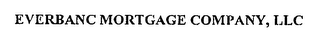 EVERBANC MORTGAGE COMPANY, LLC