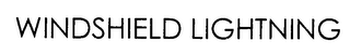 WINDSHIELD LIGHTNING