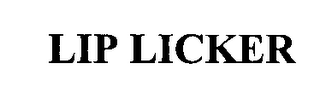 LIP LICKER