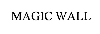 MAGIC WALL