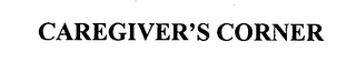 CAREGIVER'S CORNER