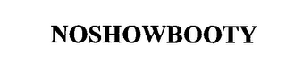 NOSHOWBOOTY