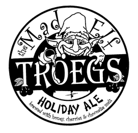 THE MAD ELF TROEGS HOLIDAY ALE BREWED WITH HONEY, CHERRIES & CHOCOALTE MALT