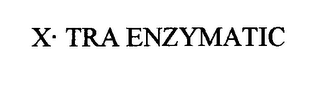 X-TRA ENZYMATIC