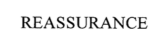REASSURANCE
