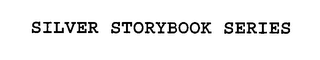 SILVER STORYBOOK SERIES