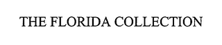 THE FLORIDA COLLECTION