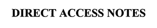 DIRECT ACCESS NOTES