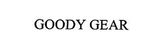 GOODY GEAR
