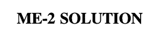 ME-2 SOLUTION