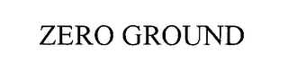 ZERO GROUND