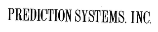 PREDICTION SYSTEMS. INC.