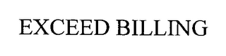 EXCEED BILLING