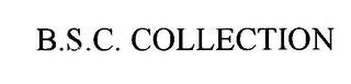 B.S.C. COLLECTION