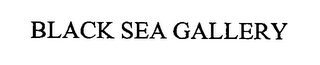 BLACK SEA GALLERY