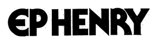 EP HENRY