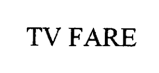 TV FARE