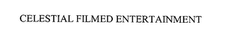 CELESTIAL FILMED ENTERTAINMENT