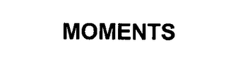MOMENTS