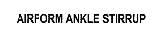 AIRFORM ANKLE STIRRUP