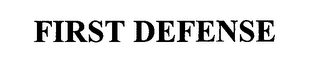 FIRST DEFENSE