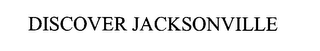 DISCOVER JACKSONVILLE