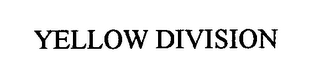 YELLOW DIVISION