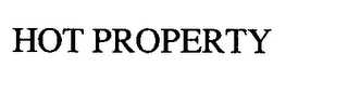 HOT PROPERTY