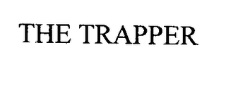THE TRAPPER