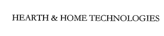 HEARTH & HOME TECHNOLOGIES