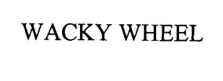 WACKY WHEEL