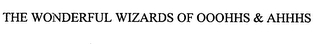 THE WONDERFUL WIZARDS OF OOOHHS & AHHHS