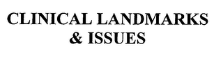 CLINICAL LANDMARKS & ISSUES