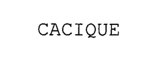 CACIQUE