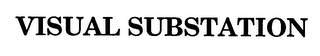 VISUAL SUBSTATION