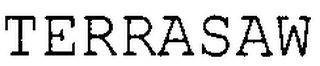 TERRASAW