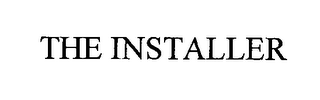 THE INSTALLER