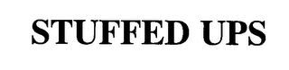 STUFFED UPS