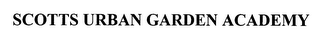 SCOTTS URBAN GARDEN ACADEMY