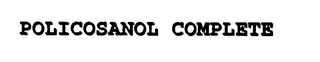 POLICOSANOL COMPLETE