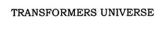 TRANSFORMERS UNIVERSE