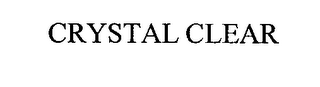CRYSTAL CLEAR